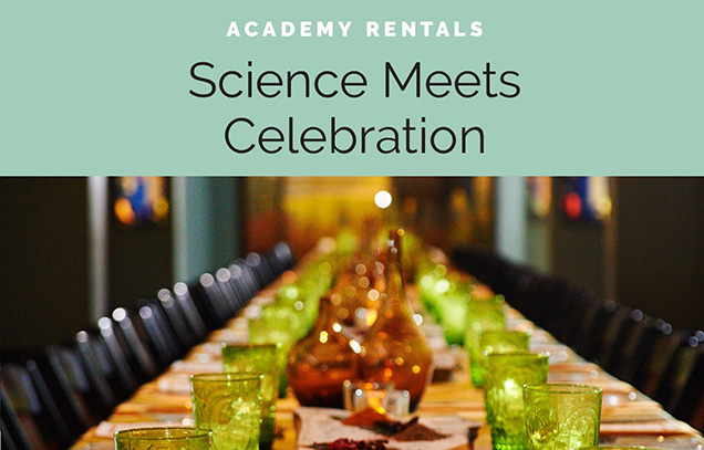 Academy Rentals, Science Meets Celebration.